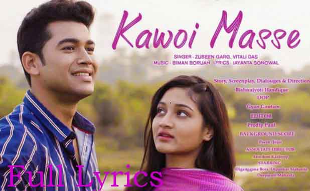 Kawoi Mass Song Lyrics by Zubeen Garg