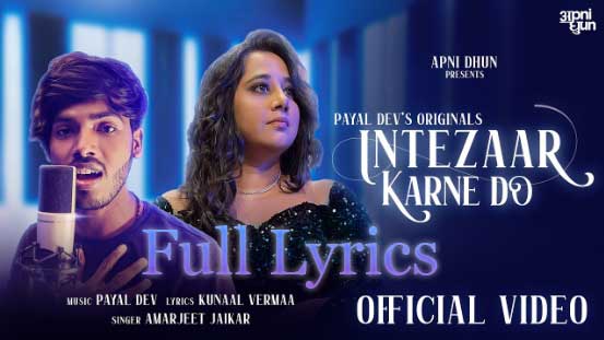 Intezaar Karne Do Lyrics in Bengali