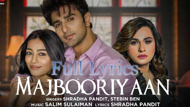 Majbooriyaan Lyrics in English by Shradha