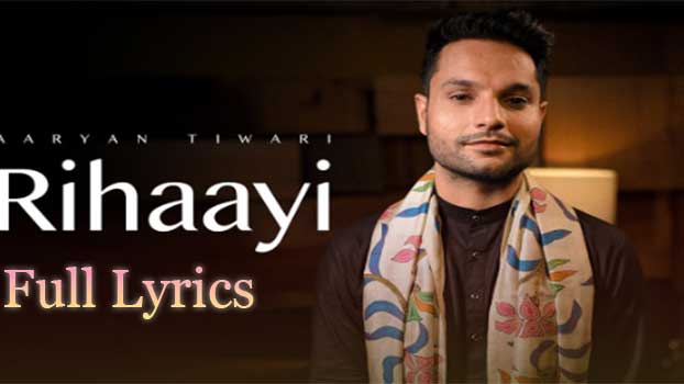 Rihaayi Lyrics in English and Hindi by Aaryan Tiwari