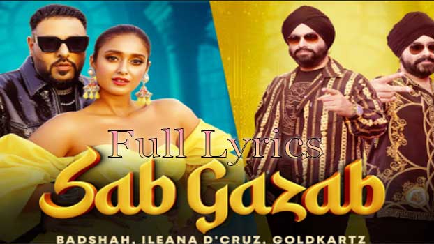 Sab Gazab Lyrics in English and Bengali