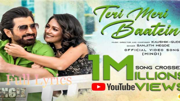 Teri Meri Baatein Lyrics - Chengiz - Sanjith Hegde