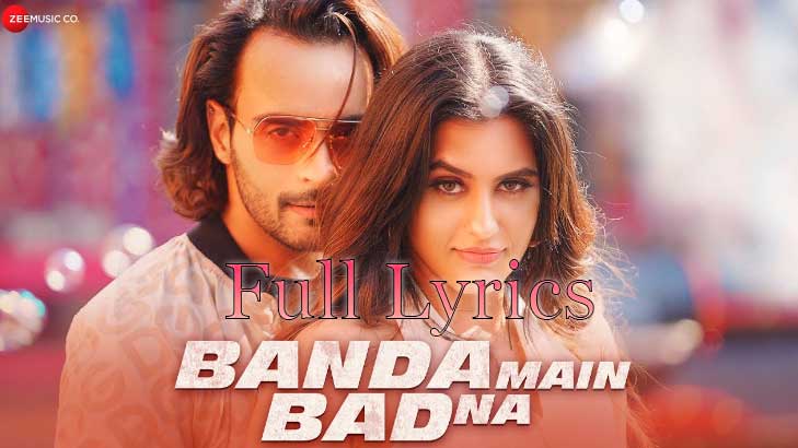 Banda Main Bad Na Lyrics by Deepak Noor