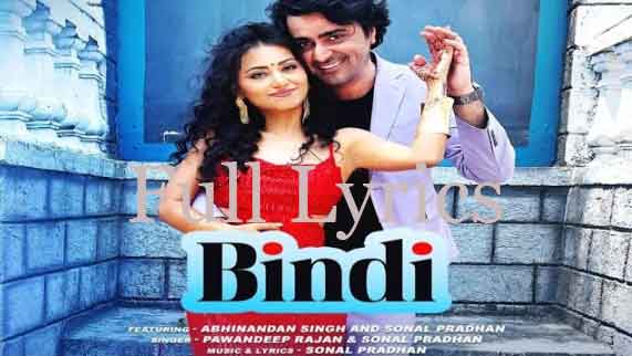 Bindi Song Lyrics in Hindi by Pawandeep Rajan