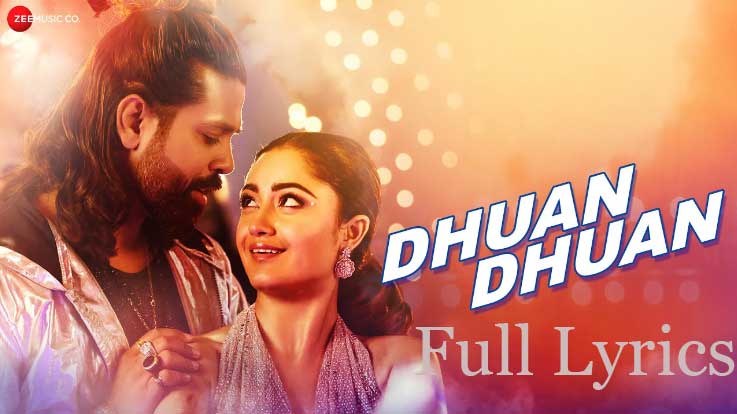 Dhuan Dhuan Lyrics in English by Nakash Aziz