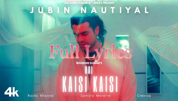 Hai Kaisi Kaisi lyrics in English by Jubin Nautiyal