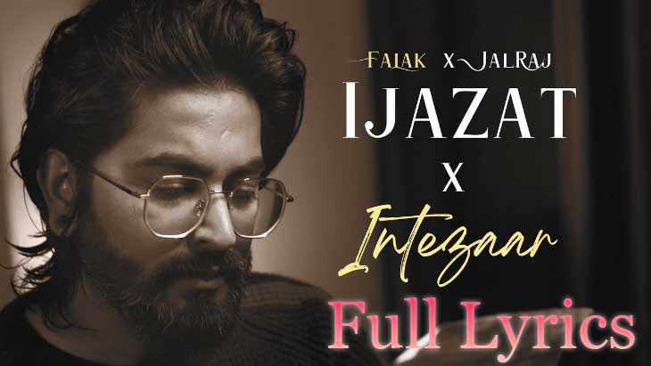 Ijazat x Intezaar Lyrics in English