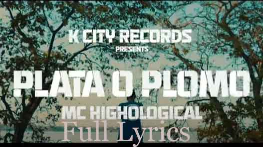 Plata o Plomo Lyrics in English by Mc Highological