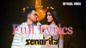 Senorita lyrics in English by Tony Kakkar