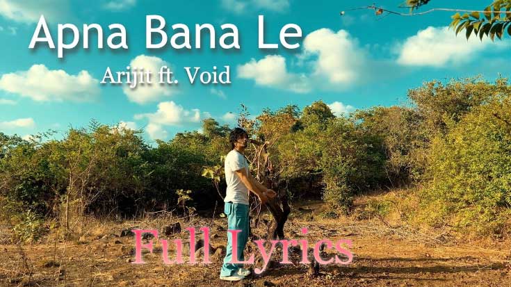 APNA BANA LE RAP Version Lyrics by VOID