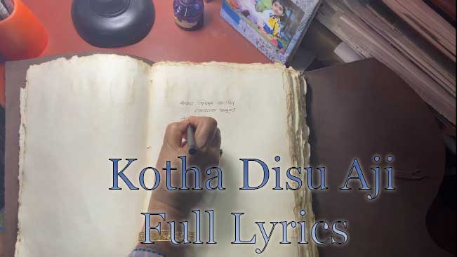 KOTHA DISU AJI Lyrics by Parismita Nath