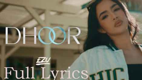 Dhoor Lyrics in English by Ezu