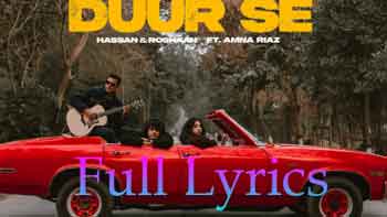 Duur Se Lyrics in English by Hassan & Roshaan