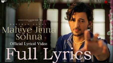 Mahiye Jinna Sohna Lyrics in English by Darshan Raval