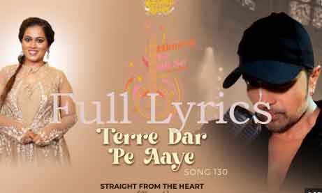 Terre Dar Pe Aaye lyrics by Himesh Reshammiya