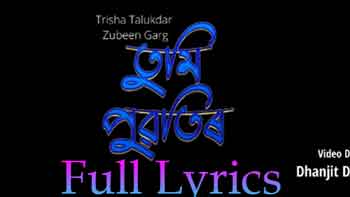 Tumi Puwotir lyrics by Zubeen Garg