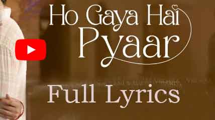 Ho Gaya Hai Pyaar Lyrics in English- Yasser Desai