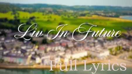 Liv In Future Lyrics by Kay Vee Singh