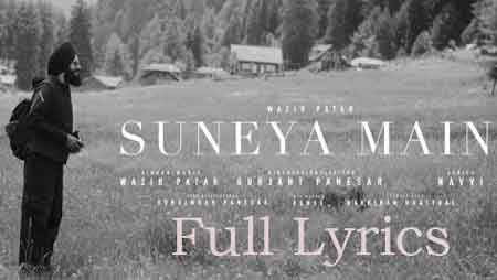 SUNEYA MAIN Lyrics by WAZIR PATAR