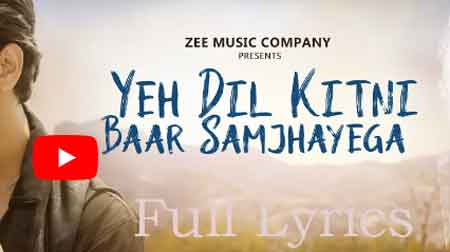 Yeh Dil Kitni Baar Samjhayega Lyrics in English