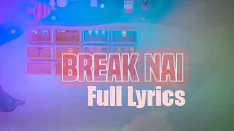 BREAK NAI Lyrics by Mr Rizan - ব্রেক নাই