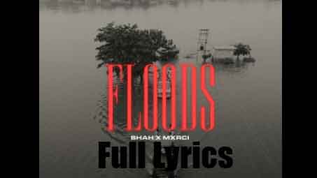 FLOODS Lyrics by SHAH