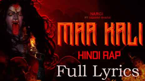 Maa Kali song Lyrics by Narci