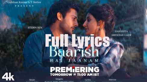 BAARISH HAI JAANAM Lyrics by Stebin Ben