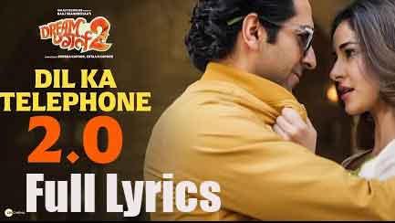 Dil Ka Telephone 2.0 Lyrics - Dream Girl 2