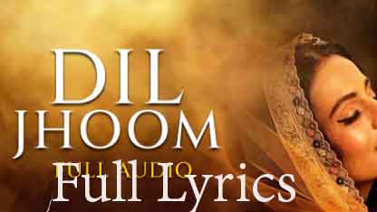 Dil Jhoom Lyrics by Arijit Singh & Mithoon