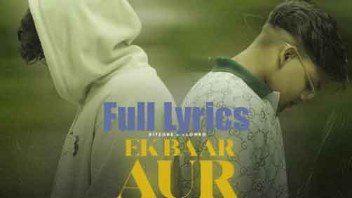 EK BAAR AUR Lyrics in English by Hitzone X Flowbo