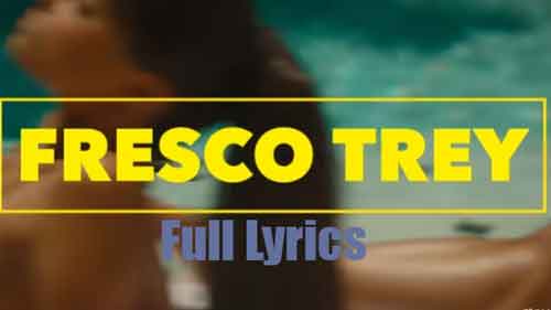 Fresco Trey Lyrics - Got You feat. charlieonnafriday