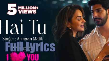 Hai Tu Lyrics in English - Armaan Malik