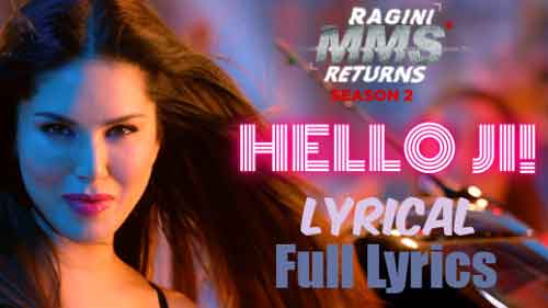 Hello Ji! Lyrics in English- Meet Bros Ft. Kanika Kapoor