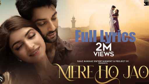 MERE HO JAO Lyrics in English by Rahat Fateh Ali Khan