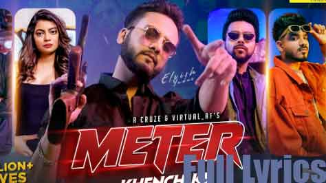 Meter Khench Ke Lyrics by R Cruze x Virtual AF