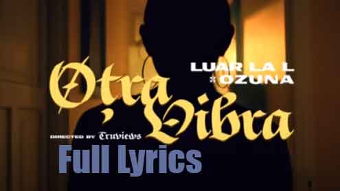 Luar La L x Ozuna - Otra Vibra Lyrics