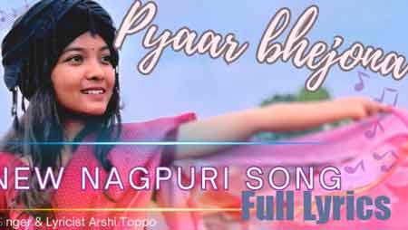 Pyaar Bhejona Lyrics by Arshi Toppo