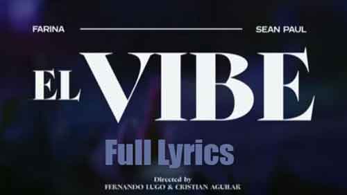 Farina, Sean Paul - EL VIBE Lyrics in English