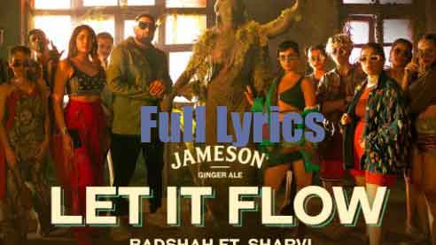 Badshah - Let It Flow Lyrics in English