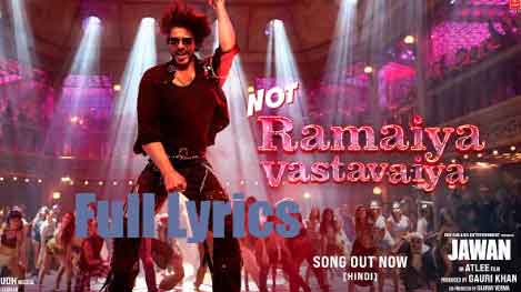 Not Ramaiya Vastavaiya Lyrics in English and Hindi - Jawan