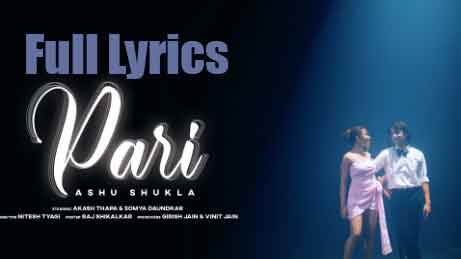 PARI Lyrics in English by Ashu Shukla