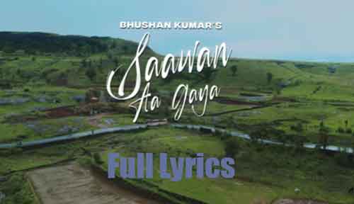 SAAWAN AA GAYA Lyrics in English by Neha Kakkar